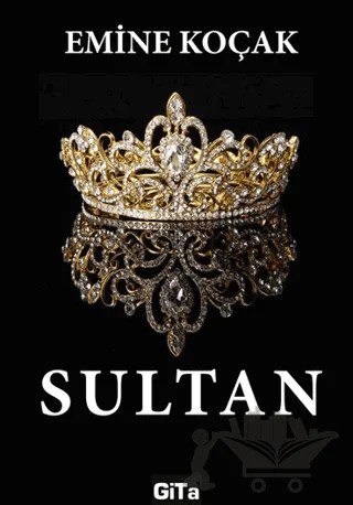 Sultan – Emine Koçak – Gita Yayınları kitap kapağı
