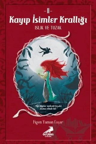 Kayıp İsimler Krallığı 2 – Figen Yaman Çoşar – Erdem Çocuk kitap kapağı