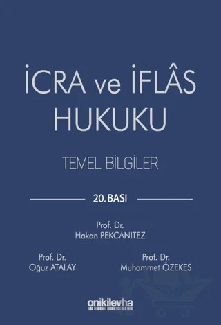 İcra ve İflas Hukuku Temel Bilgiler – Hakan Pekcanıtez, Oğuz Atalay, Muhammet Özekes – On İki Levha Yayınları kitap kapağı