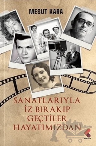 Sanatlarıyla İz Bırakıp Geçtiler Hayatımızdan – Mesut Kara – Klaros Yayınları kitap kapağı