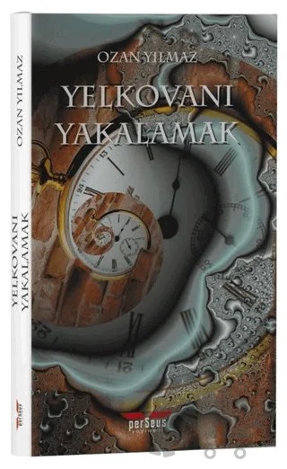 Yelkovanı Yakalamak – Ozan Yılmaz – Perseus kitap kapağı
