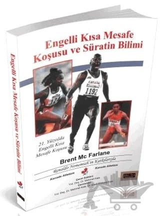 Engelli Kısa Mesafe Koşusu ve Süratin Birimi – Mehmet Kale, Esen Kızıldağ Kale, Brent Mc Farlane – Savaş Yayınevi kitap kapağı