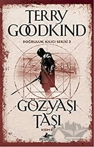 Gözyaşı Taşı Kısım 2 – Terry Goodkind – Pegasus Yayınları kitap kapağı