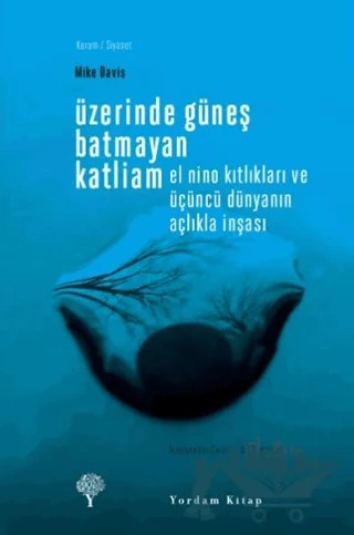 Üzerinde Güneş Batmayan Katliam – Mike Davis – Yordam Kitap kitap kapağı