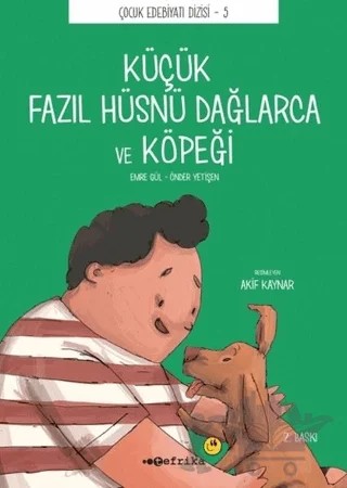 Küçük Fazıl Hüsnü Dağlarca ve Köpeği (El Yazılı) – Emre Gül, Önder Yetişen – Tefrika Yayınları kitap kapağı