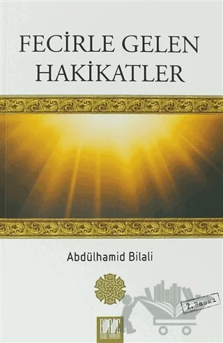 Fecirle Gelen Hakikatler – Abdülhamid Bilali – Buruç Yayınları kitap kapağı