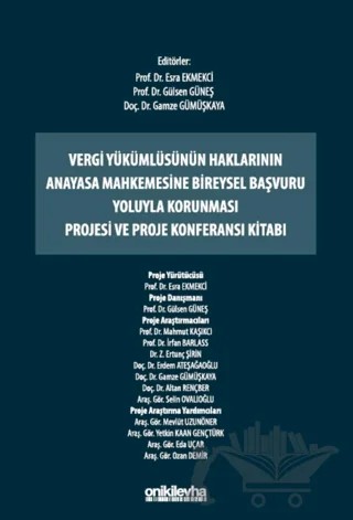 Vergi Yükümlüsünün Haklarının Anayasa Mahkemesine Bireysel Başvuru Yoluyla Korunması Projesi ve Proje Konferansı Kitabı – Kolektif – On İki Levha Yayınları kitap kapağı
