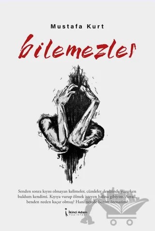 Bilemezler – Mustafa Kurt – İkinci Adam Yayınları kitap kapağı