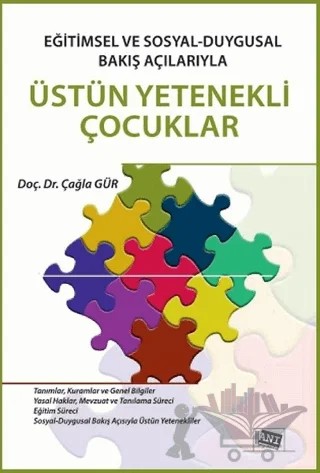 Eğitimsel ve Sosyal - Duygusal Bakış Açılarıyla Üstün Yetenekli Çocuklar – Çağla Gür – Anı Yayıncılık kitap kapağı