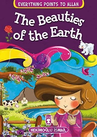 The Beauties of the Earth – Hekimoğlu İsmail – Timaş Publishing kitap kapağı