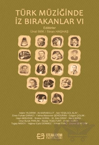 Türk Müziğinde İz Bırakanlar VI – Kolektif – Efe Akademi Yayınları kitap kapağı