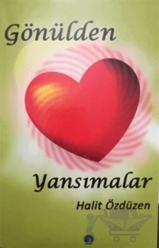 Gönülden Yansımalar – Halit Özdüzen – Yükseliş Yayınları kitap kapağı