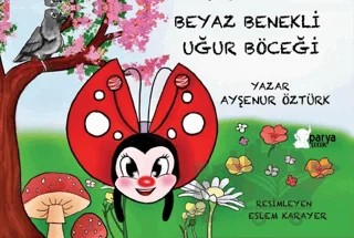 Beyaz Benekli Uğur Böceği – Ayşenur Öztürk – Parya Kitap kitap kapağı