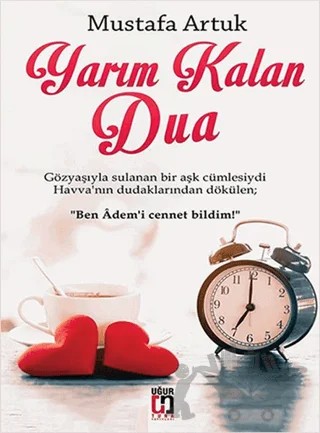 Yarım Kalan Dua – Mustafa Artuk – Uğur Tuna Yayınları kitap kapağı