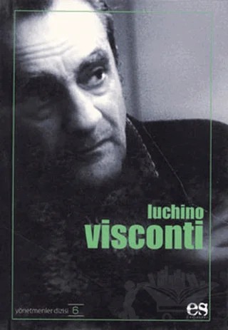 Luchino Visconti Yönetmenler Dizisi 6 – Klaus Geitel – Es Yayınları kitap kapağı