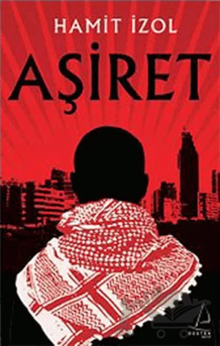 Aşiret – Hamit İzol – Destek Yayınları kitap kapağı