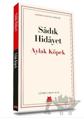 Aylak Köpek – Sâdık Hidâyet – Kırmızı Kedi Yayınevi kitap kapağı