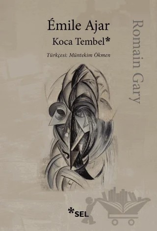 Koca Tembel – Romain Gary, Emile Ajar – Sel Yayıncılık kitap kapağı