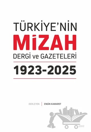 Türkiye’nin Mizah Dergi ve Gazeteleri 1923-2025 – Engin Kamarot – Zerre Kitap kitap kapağı