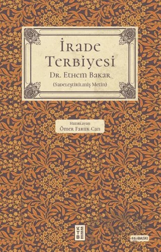 İrade Terbiyesi – Ethem Bakar – Ketebe Yayınları kitap kapağı
