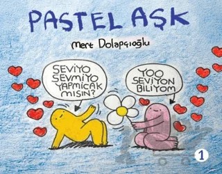 Pastel Aşk Cilt 1 – Mert Dolapçıoğlu – Komikşeyler Yayıncılık kitap kapağı