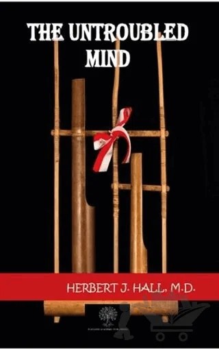 The Untroubled Mind – Herbert J. Hall – Platanus Publishing kitap kapağı