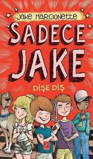 Sadece Jake - Dişe Diş – Jake Marcionette – Pena Yayınları kitap kapağı