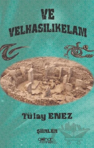 Ve Velhasılıkelam – Tülay Enez – Gülnar Yayınları kitap kapağı