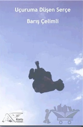 Uçuruma Düşen Serçe – Barış Çelimli – Kuytu Yayınları kitap kapağı