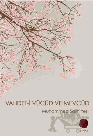 Vahdet-i Vücud ve Mevcud – Muhammed Salih Yeşil – Revak Kitabevi kitap kapağı