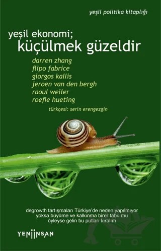 Yeşil Ekonomi; Küçülmek Güzeldir – Darren Zhang, Flipo Fabrice, Giorgos Kallis, Jeroen Van Den Bergh, Raoul Weiler, Roefie Hueting – Yeni İnsan Yayınevi kitap kapağı