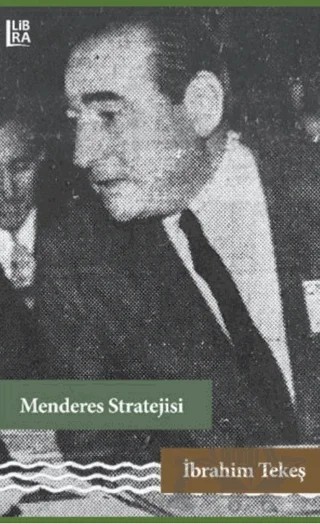 Menderes Stratejisi – İbrahim Tekeş – Libra Yayınları kitap kapağı