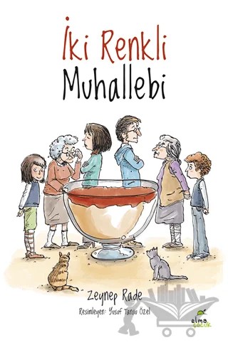 İki Renkli Muhallebi – Zeynep Rade – Elma Çocuk kitap kapağı