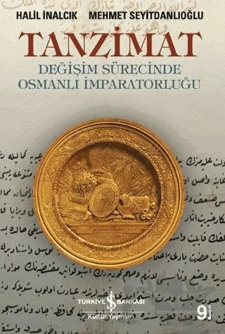 Tanzimat – Halil İnalcık, Mehmet Seyitdanlıoğlu – İş Bankası Kültür Yayınları kitap kapağı