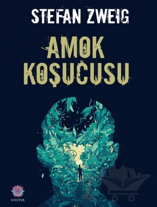 Amok Koşucusu – Stefan Zweıg – Nilüfer Yayınları kitap kapağı