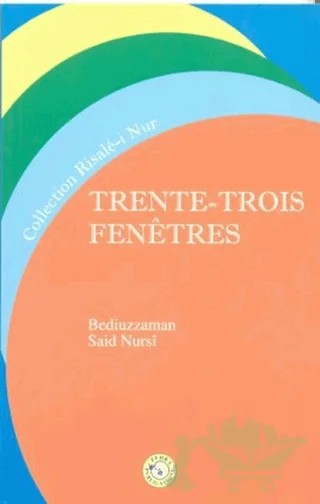 Trente - Trois Fenetres – Bediüzzaman Said-i Nursi – Zehra Yayıncılık kitap kapağı