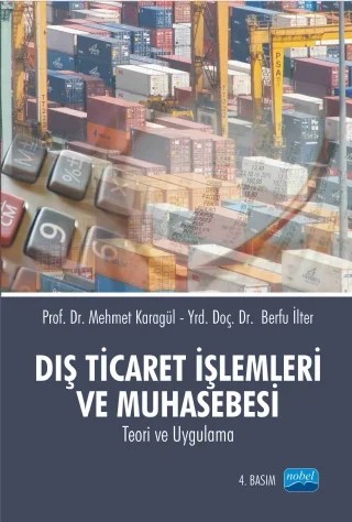 Dış Ticaret İşlemleri ve Muhasebesi – Mehmet Karagül - Berfu İlter – Nobel Akademik Yayıncılık kitap kapağı