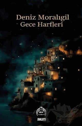 Gece Harfleri – Deniz Moralıgil – Kekeme Yayınları kitap kapağı