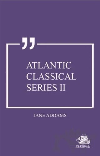 Atlantic Classical Series 2 – Jane Addams – Serüven Yayınevi kitap kapağı