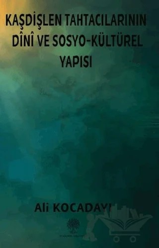 Kaşdişlen Tahtacılarının Dini ve Sosyo-Kültürel Yapısı – Ali Kocadayı – Platanus Publishing kitap kapağı