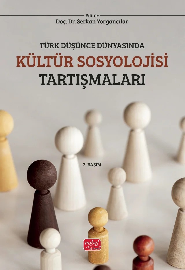 Türk Düşünce Dünyasında Kültür Sosyolojisi Tartışmaları – Mehmet Ödemiş, Mesut Emre Balcı, Murat Madenüs, Mustafa Seydioğlu, Rıfat Aydın, Serdar Sağlam, Serkan Yorgancılar – Nobel Bilimsel Eserler kitap kapağı