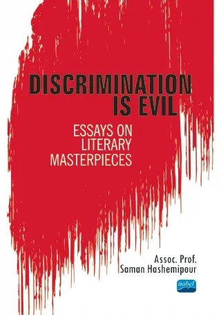 DISCRIMINATION IS EVIL: Essays on Literary Masterpieces – Saman Hashemipour – Nobel Akademik Yayıncılık kitap kapağı