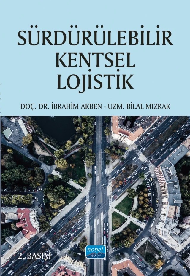 Sürdürülebilir Kentsel Lojistik – İbrahim Akben, Bilal Mızrak – Nobel Akademik Yayıncılık kitap kapağı