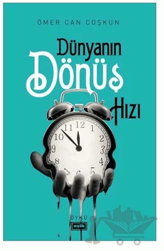 Dünyanın Dönüş Hızı – Ömer Can Coşkun – Eşik Yayınları kitap kapağı