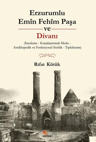 Erzurumlu Emîn Fehîm Paşa ve Divanı – Rıfat Kütük – Kriter Yayınları kitap kapağı