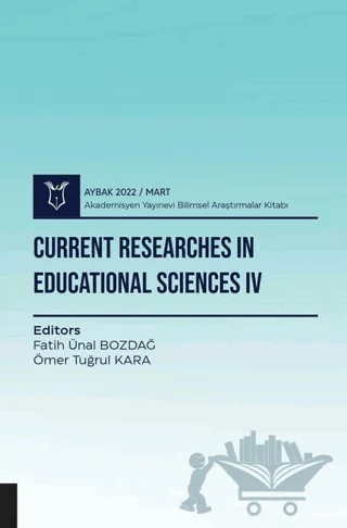 Current Researches in Educational Sciences IV - Aybak 2022 Mart – Kolektif – Akademisyen Kitabevi kitap kapağı