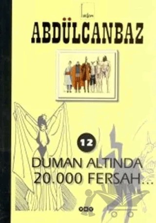 Abdülcanbaz - 12 Dumanaltında 20.000 Fersah – Turhan Selçuk – Yapı Kredi Yayınları kitap kapağı