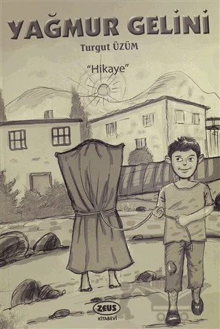 Yağmur Gelini – Turgut Üzüm – Zeus Kitabevi kitap kapağı