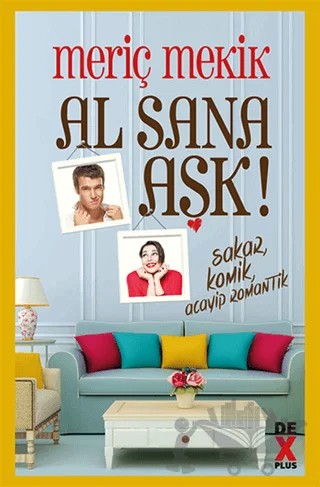 Al Sana Aşk – Meriç Mekik – Dex Yayınevi kitap kapağı