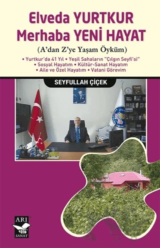 Elveda Yurtkur Merhaba Yeni Hayat – Seyfullah Çiçek – Arı Sanat Yayınevi kitap kapağı